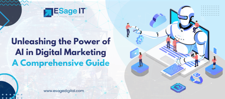 Unleashing the Power of AI in Digital Marketing: A Comprehensive Guide