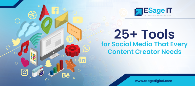 25+ Tools for Social Media That Every Content Creator Needs