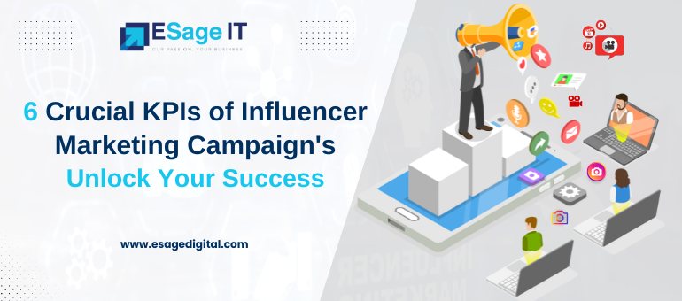 Six Crucial KPIs of Influencer Marketing Campaign's: Unlock Your Success